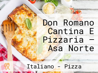 Don Romano Cantina E Pizzaria — Asa Norte