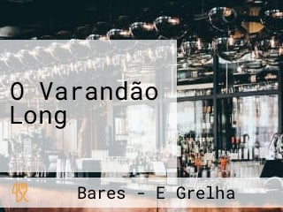 O Varandão Long