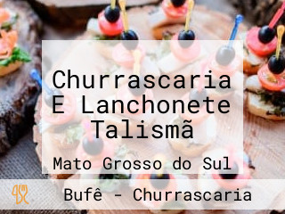 Churrascaria E Lanchonete Talismã