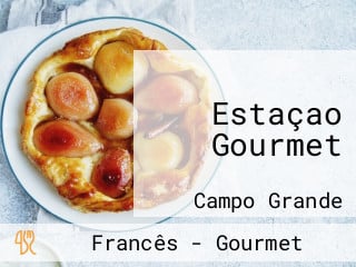 Estaçao Gourmet