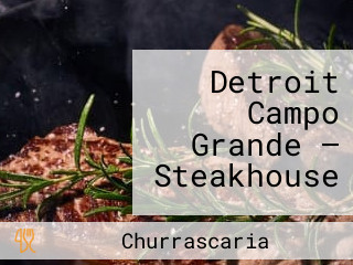 Detroit Campo Grande — Steakhouse