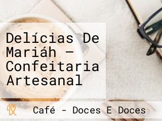 Delícias De Mariáh — Confeitaria Artesanal