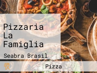 Pizzaria La Famiglia