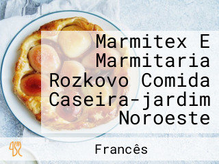Marmitex E Marmitaria Rozkovo Comida Caseira-jardim Noroeste
