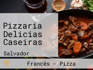 Pizzaria Delicias Caseiras