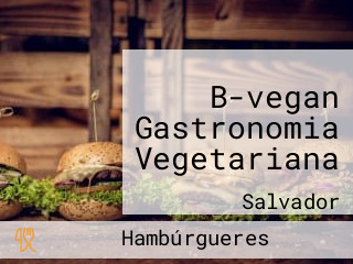 B-vegan Gastronomia Vegetariana