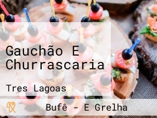 Gauchão E Churrascaria