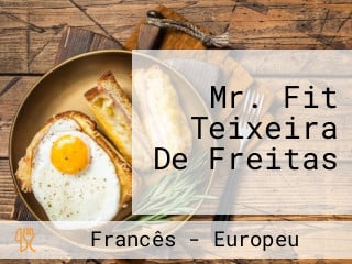 Mr. Fit Teixeira De Freitas