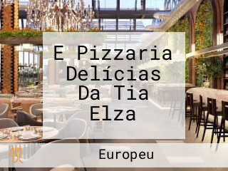 E Pizzaria Delícias Da Tia Elza