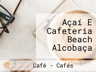 Açaí E Cafeteria Beach Alcobaça
