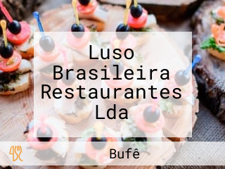 Luso Brasileira Restaurantes Lda