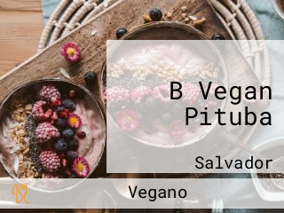 B Vegan Pituba