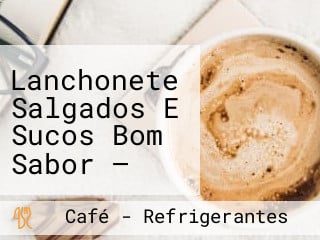 Lanchonete Salgados E Sucos Bom Sabor — Três Lagoa Ms