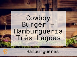 Cowboy Burger — Hamburgueria Três Lagoas