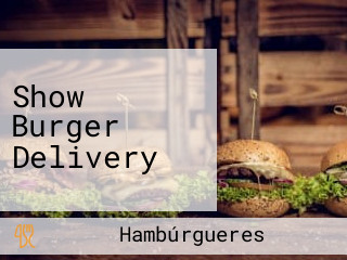 Show Burger Delivery