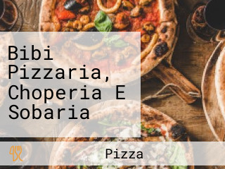 Bibi Pizzaria, Choperia E Sobaria