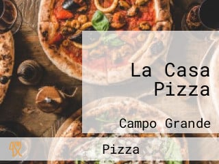 La Casa Pizza