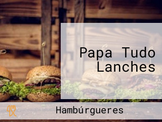 Papa Tudo Lanches