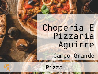 Choperia E Pizzaria Aguirre