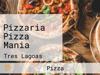 Pizzaria Pizza Mania