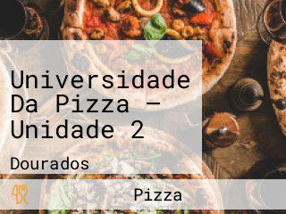 Universidade Da Pizza — Unidade 2