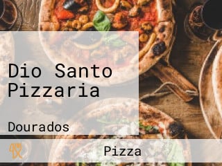 Dio Santo Pizzaria