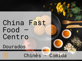 China Fast Food — Centro