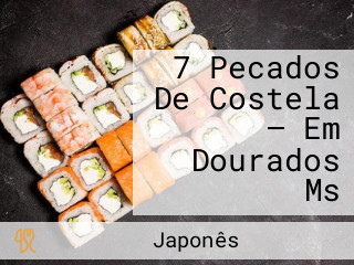 7 Pecados De Costela — Em Dourados Ms