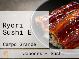 Ryori Sushi E