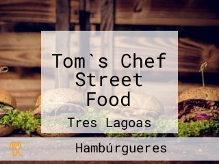 Tom`s Chef Street Food