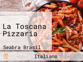 La Toscana Pizzaria