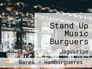 Stand Up Music Burguers