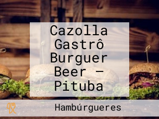 Cazolla Gastrô Burguer Beer — Pituba
