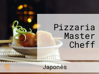 Pizzaria Master Cheff