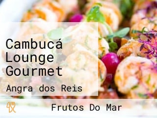 Cambucá Lounge Gourmet