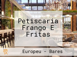 Petiscaria Frango E Fritas
