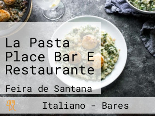 La Pasta Place Bar E Restaurante