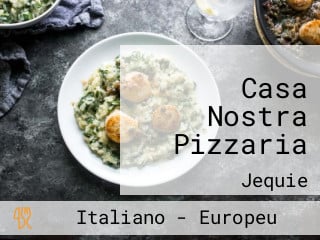 Casa Nostra Pizzaria