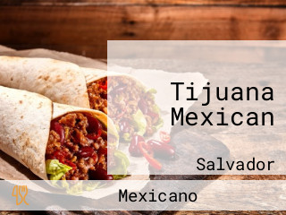 Tijuana Mexican