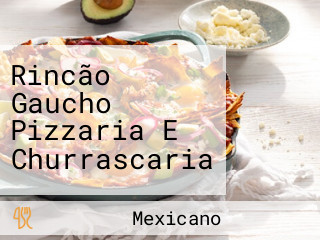 Rincão Gaucho Pizzaria E Churrascaria