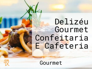 Delizéu Gourmet Confeitaria E Cafeteria