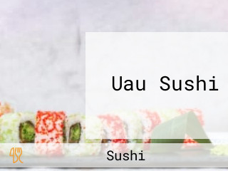 Uau Sushi