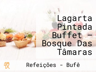 Lagarta Pintada Buffet — Bosque Das Tâmaras