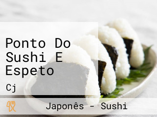 Ponto Do Sushi E Espeto