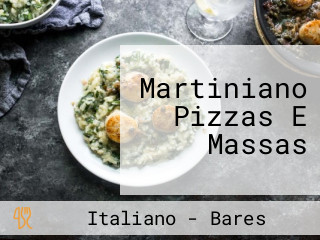 Martiniano Pizzas E Massas