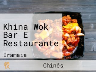 Khina Wok Bar E Restaurante