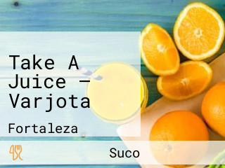 Take A Juice — Varjota