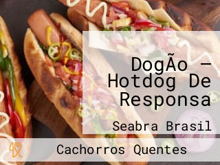 DogÃo — Hotdog De Responsa