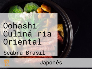 Oohashi Culinária Oriental