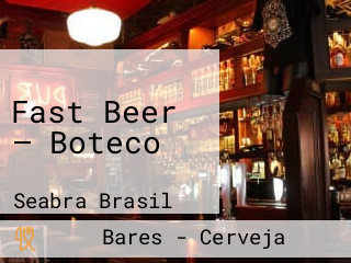 Fast Beer — Boteco